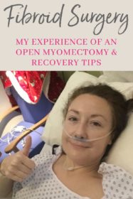 Fibroids My Personal Experience Of An Open Myomectomy Recovery Tips